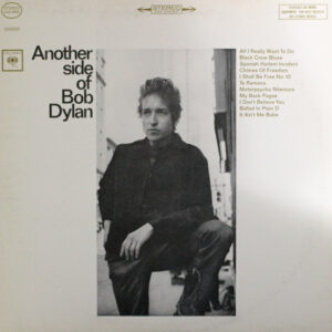 Bob Dylan <br> Another Side Of Bob Dylan