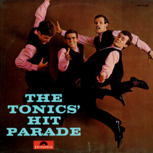 The Tonics <br> The Tonics' Hit Parade