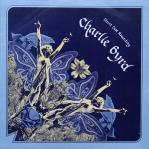 Charlie Byrd <br> Direct Disc Recording