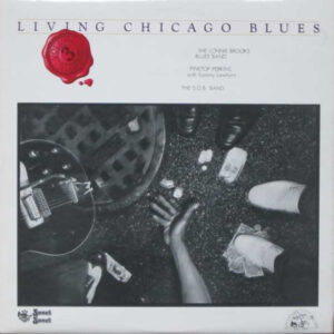 The Lonnie Brooks Blues Band, Pinetop Perkins With Sammy Lawhorn, The S.O.B. Band* <br> Living Chicago Blues Volume 3