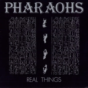 Pharaohs (4) <br> Real Things