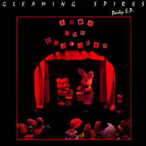 Gleaming Spires - Party E.P.