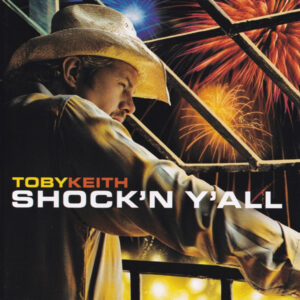 Toby Keith - Shock'n Y'all