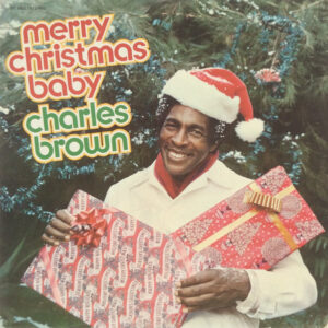 Charles Brown <br> Merry Christmas Baby
