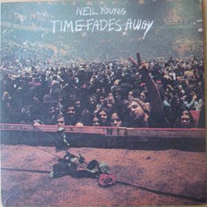 Neil Young <br> Time Fades Away