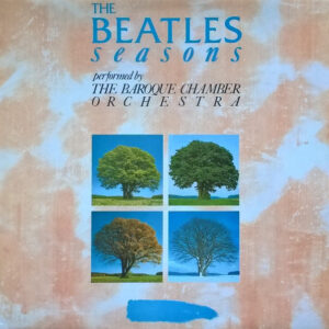 The Baroque Chamber Orchestra <br> The Beatles Seasons