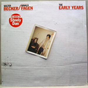 Walter Becker / Donald Fagen <br> The Early Years