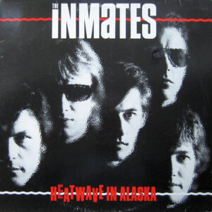 The Inmates (2) <br> Heatwave In Alaska
