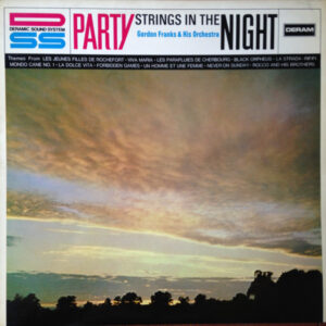 Gordon Franks & His Orchestra* <br> Party Strings In The Night