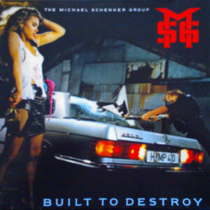 The Michael Schenker Group <br> Built To Destroy