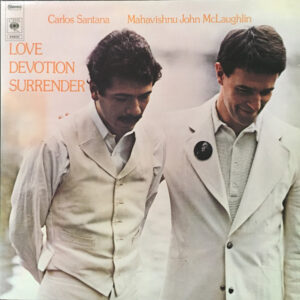 Carlos Santana / Mahavishnu John McLaughlin* <br> Love Devotion Surrender
