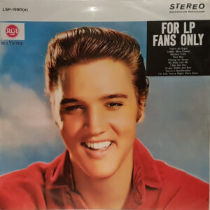 Elvis Presley <br> For LP Fans Only