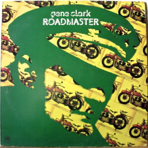 Gene Clark <br> Roadmaster