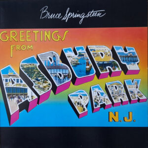Bruce Springsteen <br> Greetings From Asbury Park N.J.