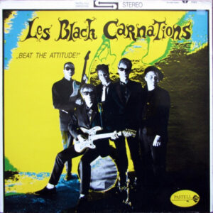 Les Black Carnations <br> Beat The Attitude!