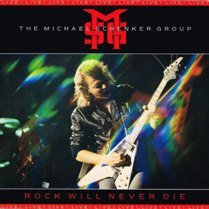 The Michael Schenker Group <br> Rock Will Never Die