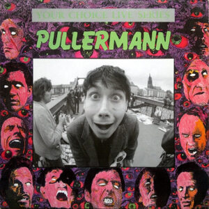 Pullermann <br> Your Choice Live Series