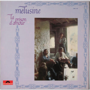 Mélusine <br> La Prison D'amour