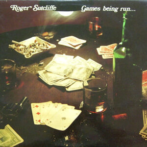 Roger Sutcliffe <br> Games Being Run...