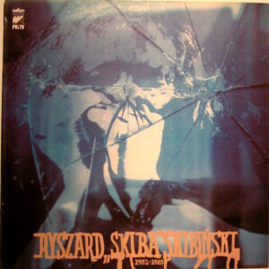Ryszard "Skiba" Skibiński* <br> 1951-1983