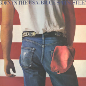 Bruce Springsteen <br> Born In The U.S.A.
