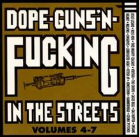 Various <br> Dope-Guns-'N-Fucking In The Streets Volumes 4-7