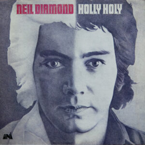 Neil Diamond <br> Holly Holy