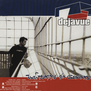 Dejavue <br> Zwei Dumme Ein Gedanke