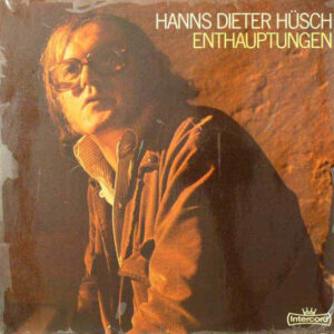 Hanns Dieter Hüsch <br> Enthauptungen
