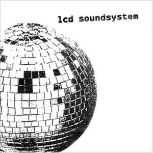 LCD Soundsystem <br> LCD Soundsystem
