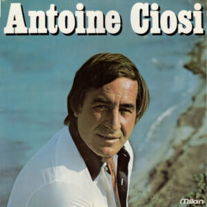 Antoine Ciosi <br> Antoine Ciosi