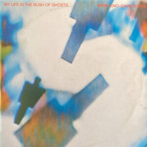 Brian Eno - David Byrne <br> My Life In The Bush Of Ghosts