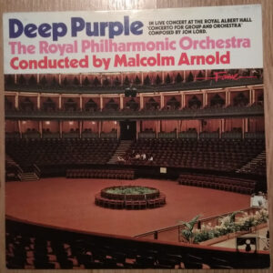 Deep Purple, The Royal Philharmonic Orchestra* Conducted by Malcolm Arnold <br> Concerto For Group And Orchestra