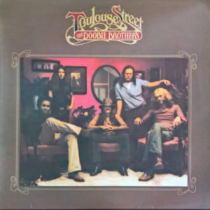 The Doobie Brothers <br> Toulouse Street