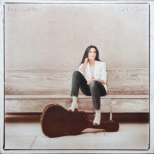 Emmylou Harris <br> White Shoes