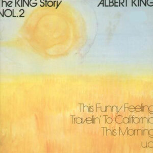 Albert King <br> The King Story Vol.2
