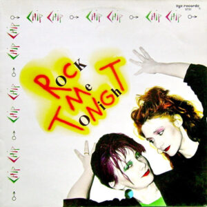 Chip Chip <br> Rock Me Tonight