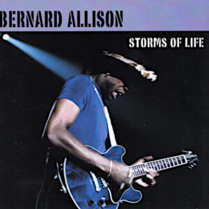 Bernard Allison <br> Storms Of Life