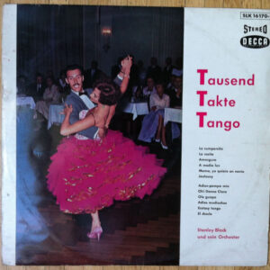 Stanley Black Und Sein Orchester* <br> Tausend Takte Tango