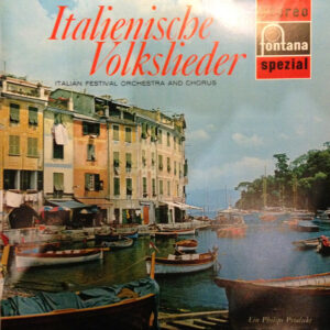 Italian Festival Orchestra and Chorus <br> Italienische Volkslieder