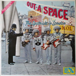 The Spotnicks - Out-A Space The Spotnicks In London