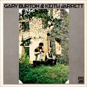 Gary Burton & Keith Jarrett <br> Gary Burton & Keith Jarrett