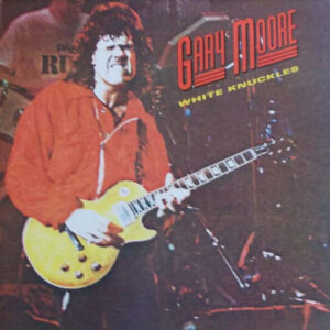 Gary Moore <br> White Knuckles