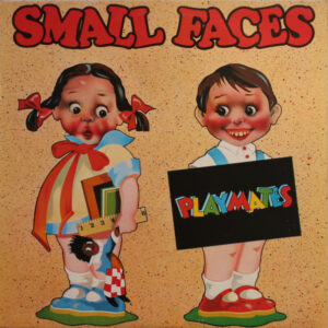 Small Faces <br> Playmates