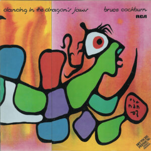 Bruce Cockburn - Dancing In The Dragon's Jaws
