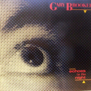 Gary Brooker <br> Echoes In The Night