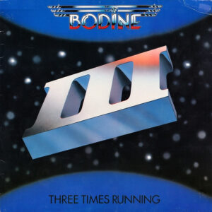 Bodine - Three Times Running