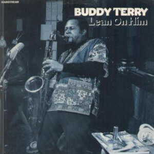 Buddy Terry <br> Lean On Him