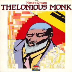 Thelonious Monk <br> Monk's Dream