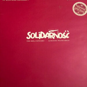 Thilo von Westernhagen, Joachim Kühn <br> Solidarnosc - The Kiel-Concert - Acoustic Piano-Solo